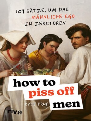 cover image of How to Piss Off Men